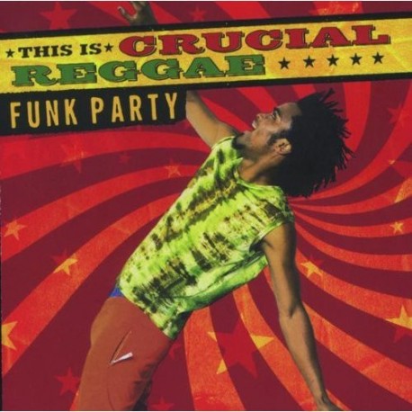 This Is Crucial Reggae - Funk Party - CD Album Compilation - USA 2006 - Reggae