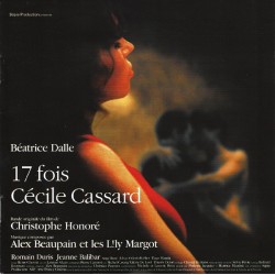 Alex Beaupain Et Les L!ly Margot - 17 Fois Cécile Cassard - CD Album - 2002 France - OST Soundtrack Film