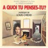 Louis Chedid - A Quoi Tu Penses-tu? - CD Album - 1992 France - OST Soundtrack Film
