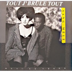 Sang Mêlé - Tout J'Brûle Tout - Maxi Vinyl 12 inches - 1989 France - Synth Pop