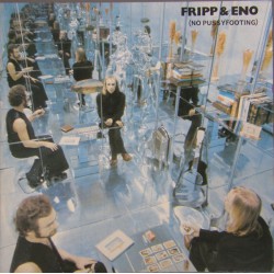 Fripp & Eno - (No Pussyfooting) - LP Vinyl Album - 1973 France - Experimental Ambient