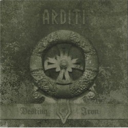 Arditi - Destiny Of Iron - Vinyl 7 inches Single - 2006 Portugal - Modern Classical Ambient