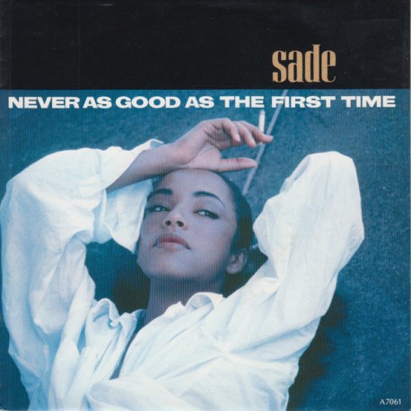 Sade - Never As Good As The First Time - Vinyl 7 inches Single - 1986 Holland - Soul Jazz