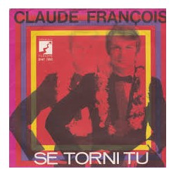 Claude François - Se Torni Tu - Vinyl 7 inches - 1968 Italy - Italian Pop