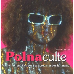 Michel Polnareff - Polnaculte - Livre France 2007 - 142 pages