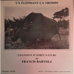 Francis Barthez - Un éléphant ça trompe- LP Vinyl Album - 1981 France - Autoproduction Toulouse - Folk Music