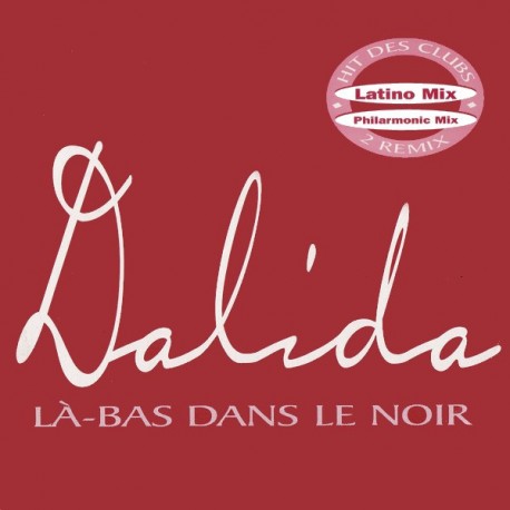 Dalida - Là-Bas Dans Le Noir - Maxi 12 inches - France 1996 - House Music