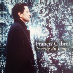 Francis Cabrel - Le Reste Du Temps - Maxi Vinyl 12 inches - 1999 France - Promo - Variété Française