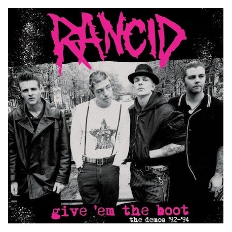 Rancid - Give 'Em The Boot - The Demos ‘92-‘94 - LP Vinyl Album - 2024 Europe - Coloured Pink - Garage Punk