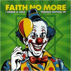 Faith No More - I Ended A Joke - Phoenix Festival 97 - LP Vinyl Album - Germany 2025 - Alternative Metal