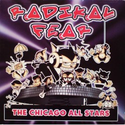 Radikal Fear - The Chicago All Stars - Double LP Vinyl Album - 1996 Belgium - Deep House