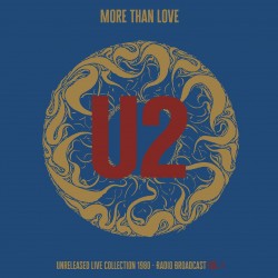 U2 - More Than Love: Unreleased Live Collection 1980 - Vol. 1 & 2 - Double LP Vinyl Album - 2025 Europe - Alternative Rock