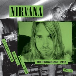 Nirvana - The Broadcast 1987 - LP Vinyl Album - 2025 Europe - Grunge Rock