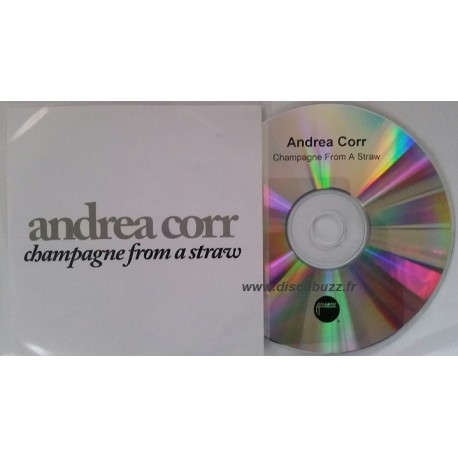 Andrea Corr ‎(The Corrs) - Champagne From A Straw - CDr Single Promo