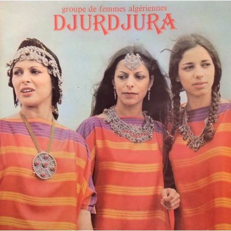 Djurdjura - Groupe De Femmes Algériennes Djurdjura - LP Vinyl
