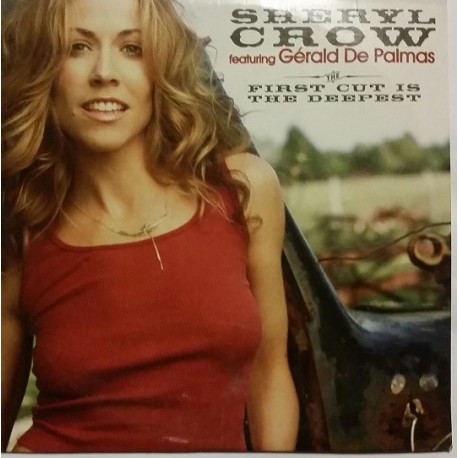 Sheryl Crow Feat. Gérald de Palmas - First Cut Is The Deepest - CD Single Promo