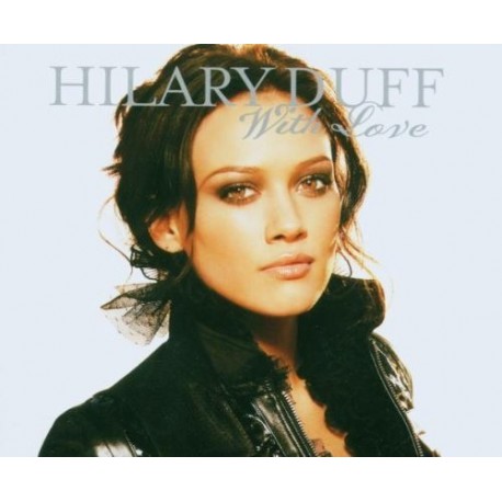 Hilary Duff - With Love - CD Maxi Single