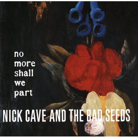 Nick Cave & The Bad Seeds ‎– No More Shall We Part -Double LP Vinyl