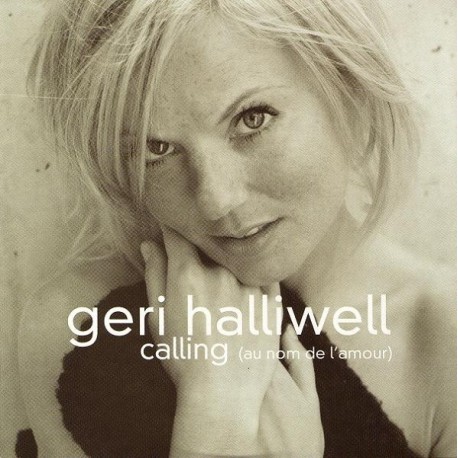Geri Halliwell ‎- Calling (Au Nom De L'Amour) - CD Single