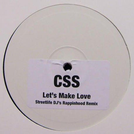CSS ‎– Let's Make Love (Streetlife DJ's Rappinhood Remix)