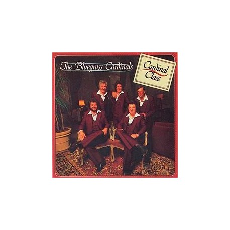 The Bluegrass Cardinals ‎- Cardinal Class - LP Vinyl