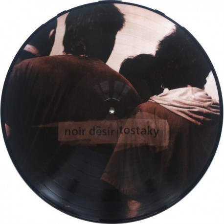 Noir Désir ‎- Tostaky - LP Vinyl Picture Disc