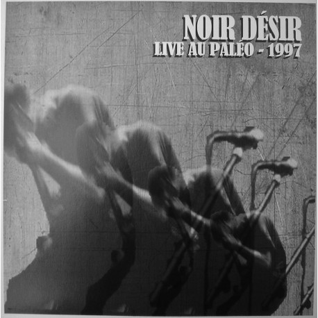 Noir Désir ‎- Live Au Paléo - 1997 - LP Vinyl