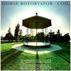 Coil ‎- Horse Rotorvator - LP Vinyl