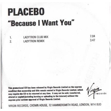 Placebo - Because I Want You - CDr Single Promo