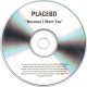 Placebo - Because I Want You - CDr Single Promo