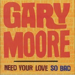 Gary Moore ‎– Need Your Love So Bad Maxi Vinyl France