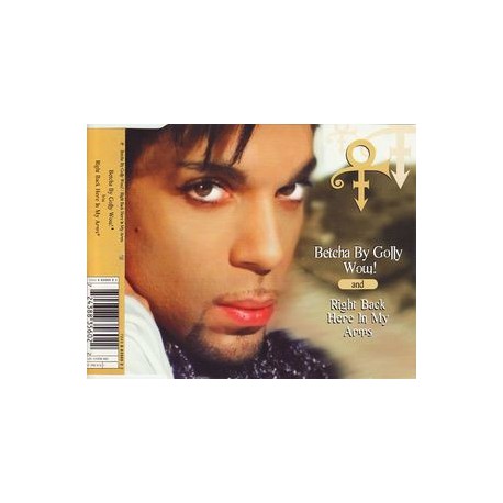 Prince (The Artist) - Betcha By Golly Wow! / Right Back Here In My Arms - CD Maxi Single