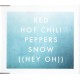 Red Hot Chili Peppers ‎- Snow ((Hey Oh)) - CD Maxi Single Promo