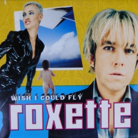 Roxette ‎- Wish I Could Fly - CD Single