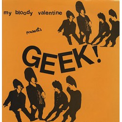 My Bloody Valentine ‎– Geek! Maxi vinyl 4 tracks