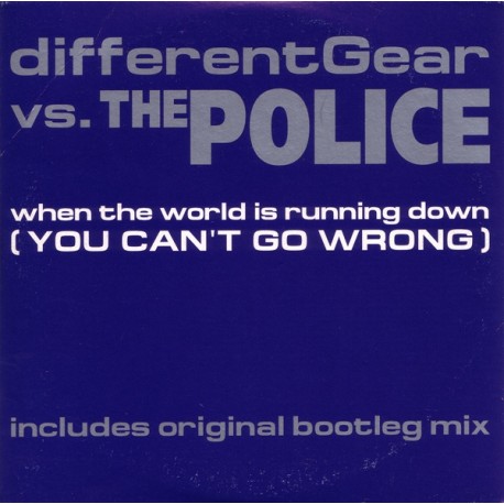 Different Gear Vs. The Police ‎– When The World Is Running Down (You Can't Go Wrong) - CD Single