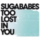 Sugababes ‎– Too Lost In You - CD Single Promo