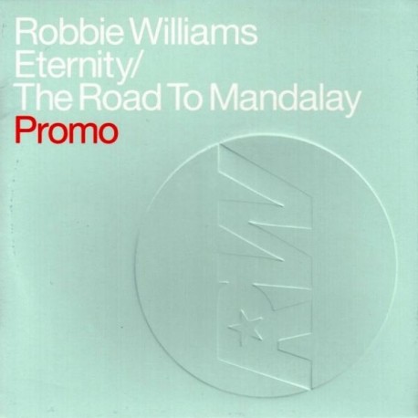 Robbie Williams ‎– Eternity - The Road To Mandalay - CD Single Promo