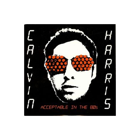 Calvin Harris ‎– Acceptable In The 80s - CD Single Promo