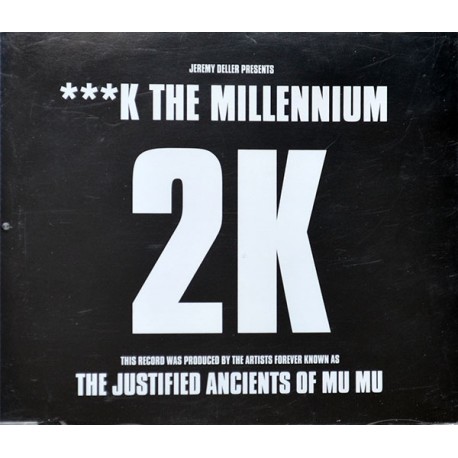 Jeremy Deller Presents 2K ‎– ***k The Millennium - CD Maxi Single