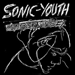 Sonic Youth ‎– Confusion Is Sex - LP Vinyl