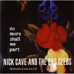 Nick Cave And The Bad Seeds ‎– No More Shall We Part - Multimedia & Interview CD 