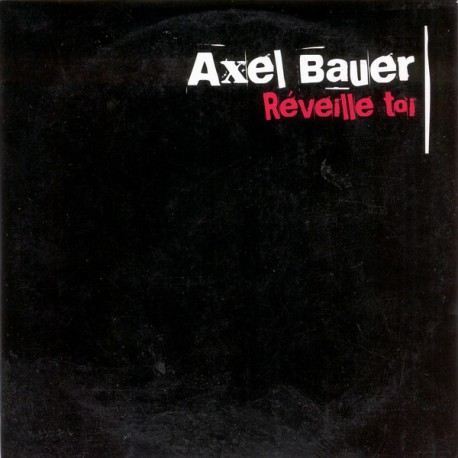 Bauer Axel - Réveille Toi - CD Single Promo