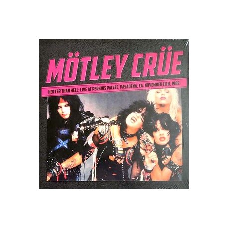 Mötley Crüe ‎– Hotter Than Hell - Live At Perkins Palace, Pasadena, Ca. November 11th, 1982 - LP Vinyl