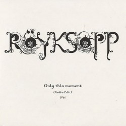 Röyksopp ‎– Only This Moment - CD Single Promo