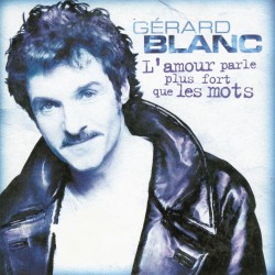 Blanc Gérard - L'Amour Parle Plus Fort Que Les Mots - CD Single Promo