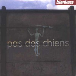 Blankass - Pas Des Chiens - CD Single Promo