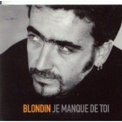 Blondin - Je Manque De Toi - CD Single 2 Tracks