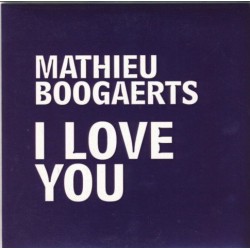 Boogaerts Mathieu - I Love You - CD Single Promo 1 Track