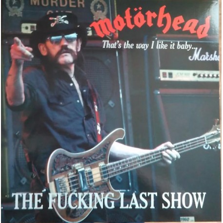 Motörhead ‎– The Fucking Last Show - That's The Way I Like It Baby... - Double LP Vinyl Album - Coloured Green - Limited Edition